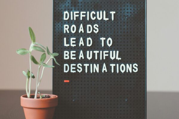 difficult roads lead to beautiful destinations desk decor